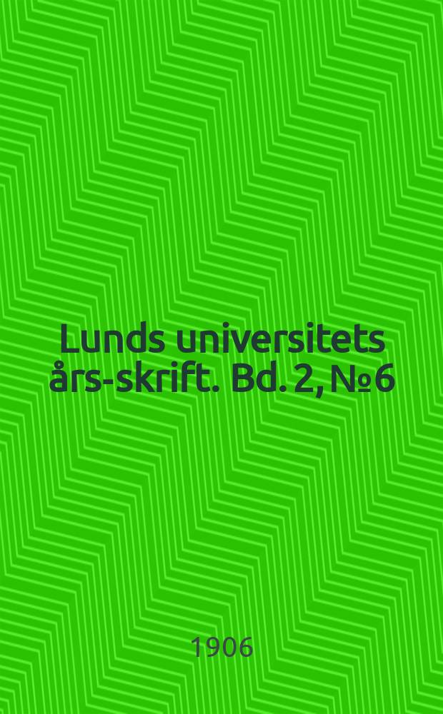 Lunds universitets års-skrift. Bd. 2, № 6 : Bidrag till Pterantheernas morfologi