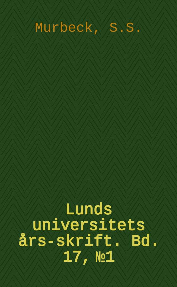 Lunds universitets års-skrift. Bd. 17, № 1 : Beiträge zur Biologie der Wüstenpflanzen