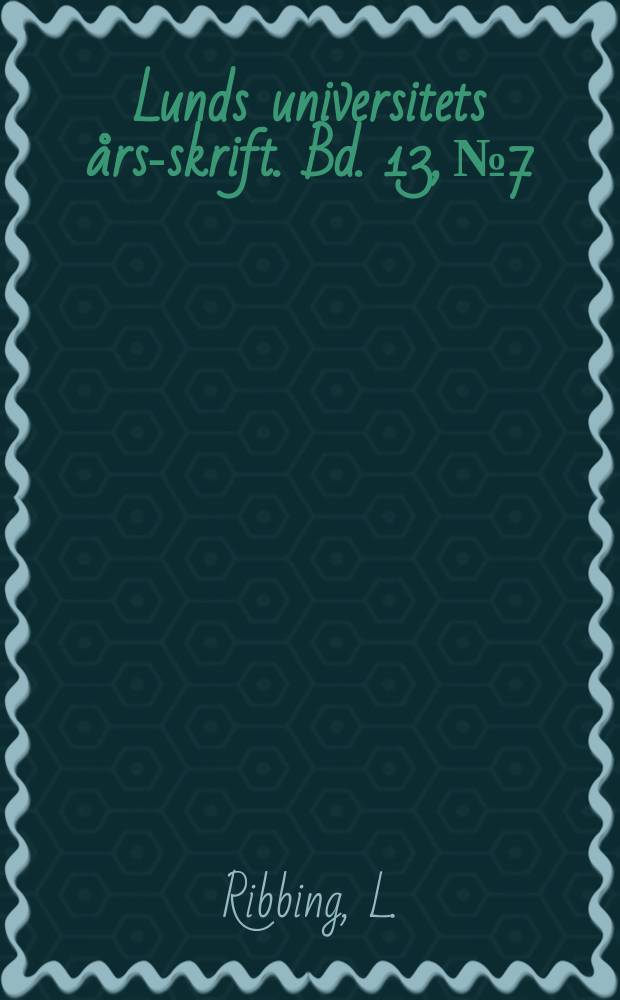 Lunds universitets &aring;rs-skrift. Bd. 13, № 7 : Kleinere Muskelstudien