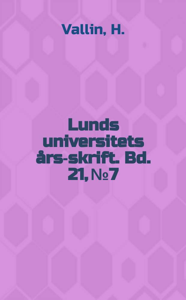 Lunds universitets års-skrift. Bd. 21, № 7 : Ökologische Studien über Wald- und Strandvegetation