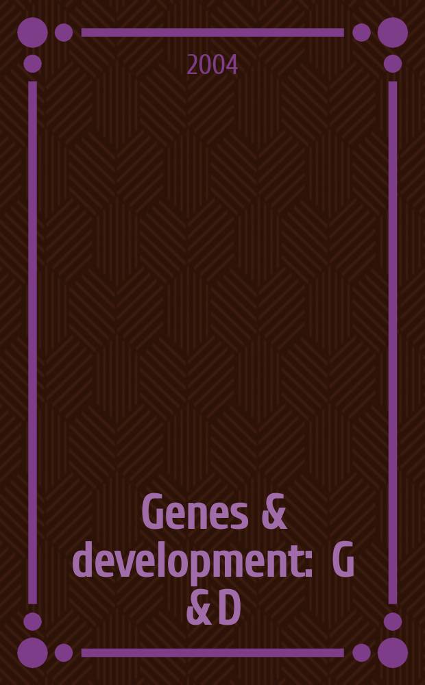 Genes & development : G & D : A j. of cellular a. molecular biology