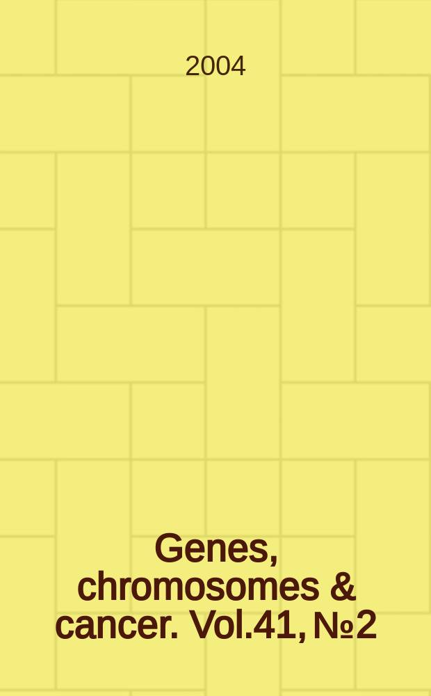 Genes, chromosomes & cancer. Vol.41, №2