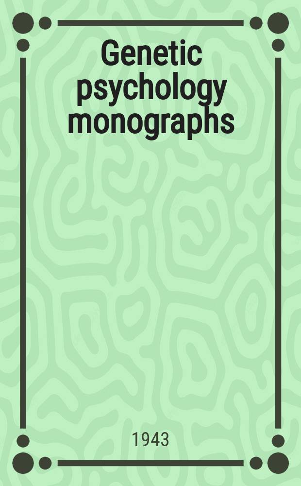 Genetic psychology monographs : Child behavior, animal behavior, and problems of aging. Vol.28, Half1 : Separation anxiety in young ...