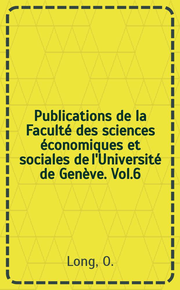 Publications de la Faculté des sciences économiques et sociales de l'Université de Genève. Vol.6 : Les États - Unis et la Grande - Bretagne devant le III-e Reich (1934-1939)