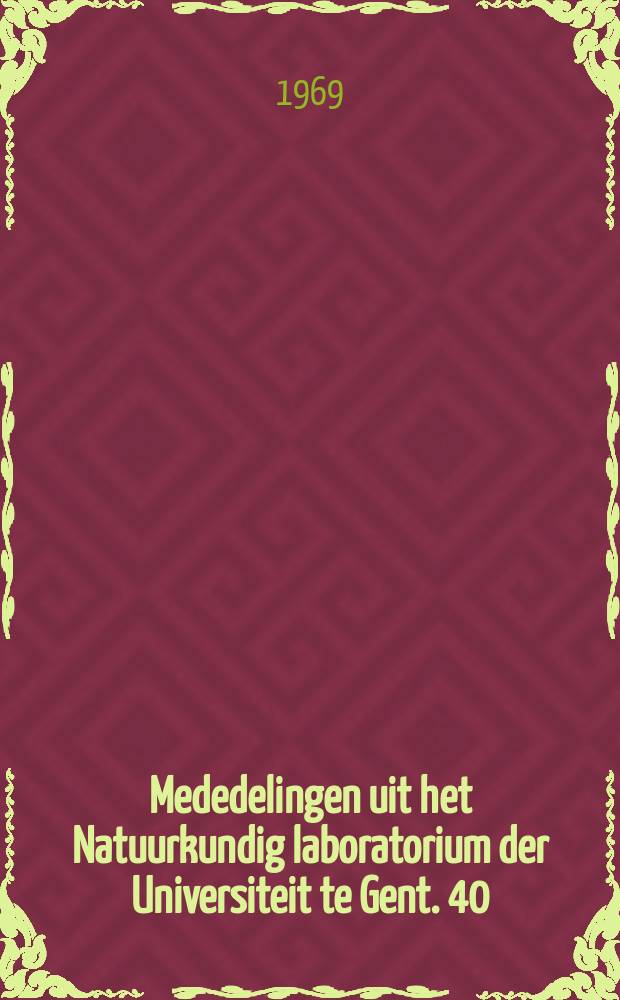 Mededelingen uit het Natuurkundig laboratorium der Universiteit te Gent. 40