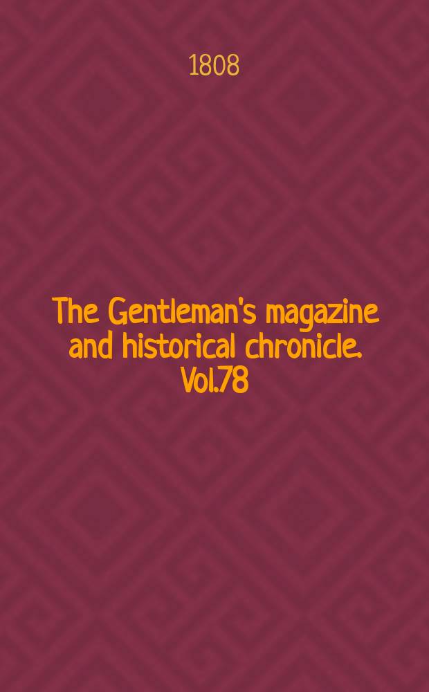 The Gentleman's magazine and historical chronicle. Vol.78(1), P.2 October