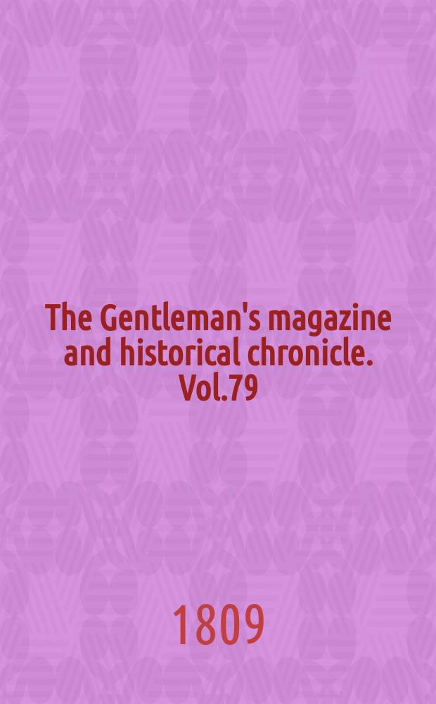 The Gentleman's magazine and historical chronicle. Vol.79(2), P.1 January