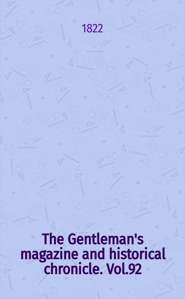The Gentleman's magazine and historical chronicle. Vol.92(15), P.2 November