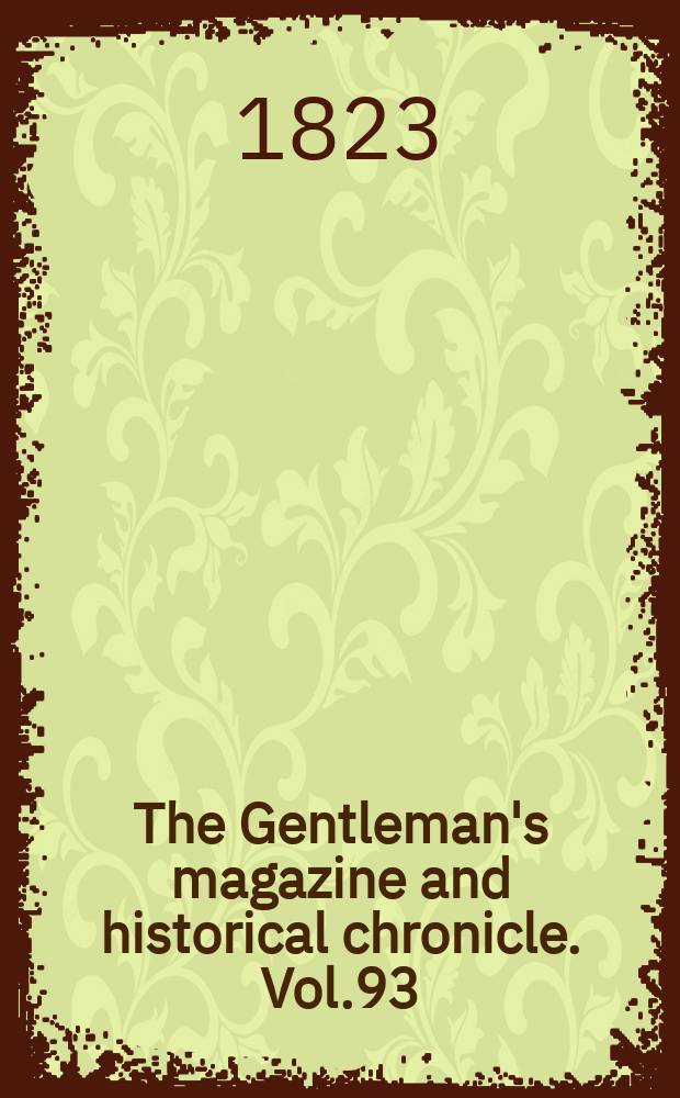 The Gentleman's magazine and historical chronicle. Vol.93(16), P.2 October