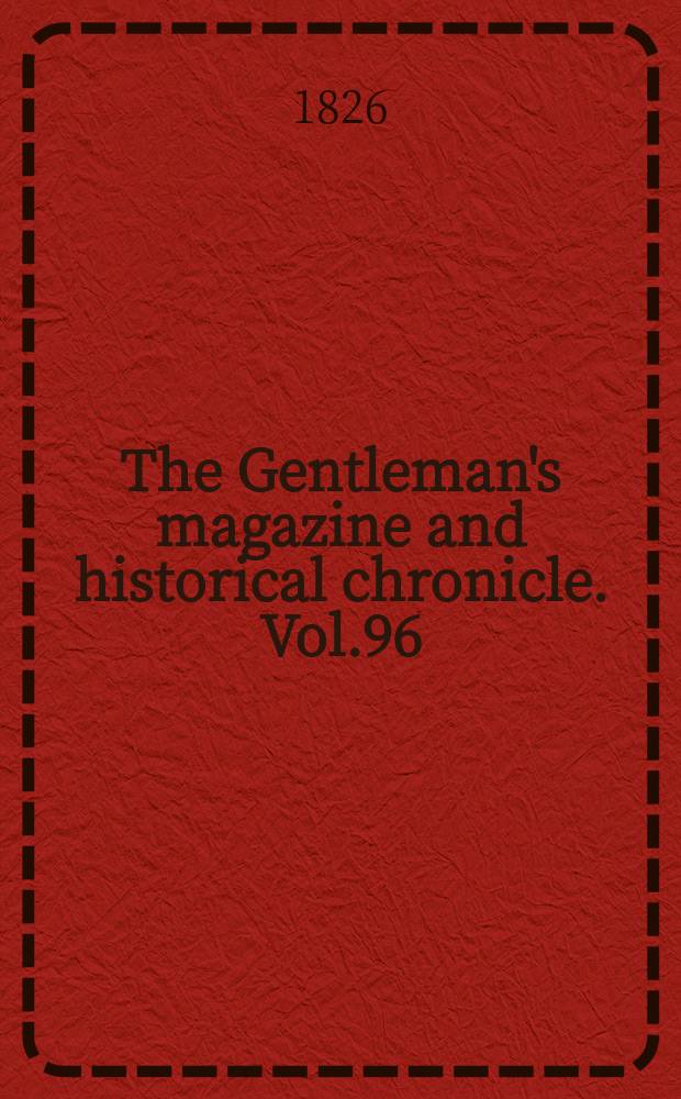 The Gentleman's magazine and historical chronicle. Vol.96(19), P.2 September