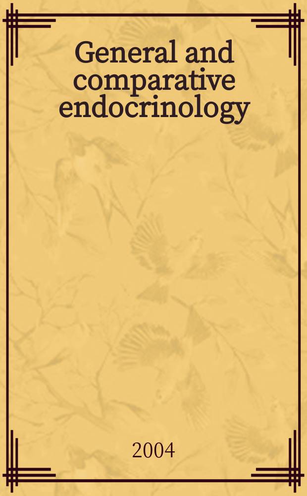 General and comparative endocrinology : An international journal. Vol.137, №1