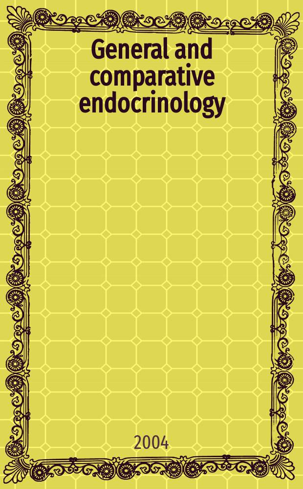General and comparative endocrinology : An international journal. Vol.137, №3
