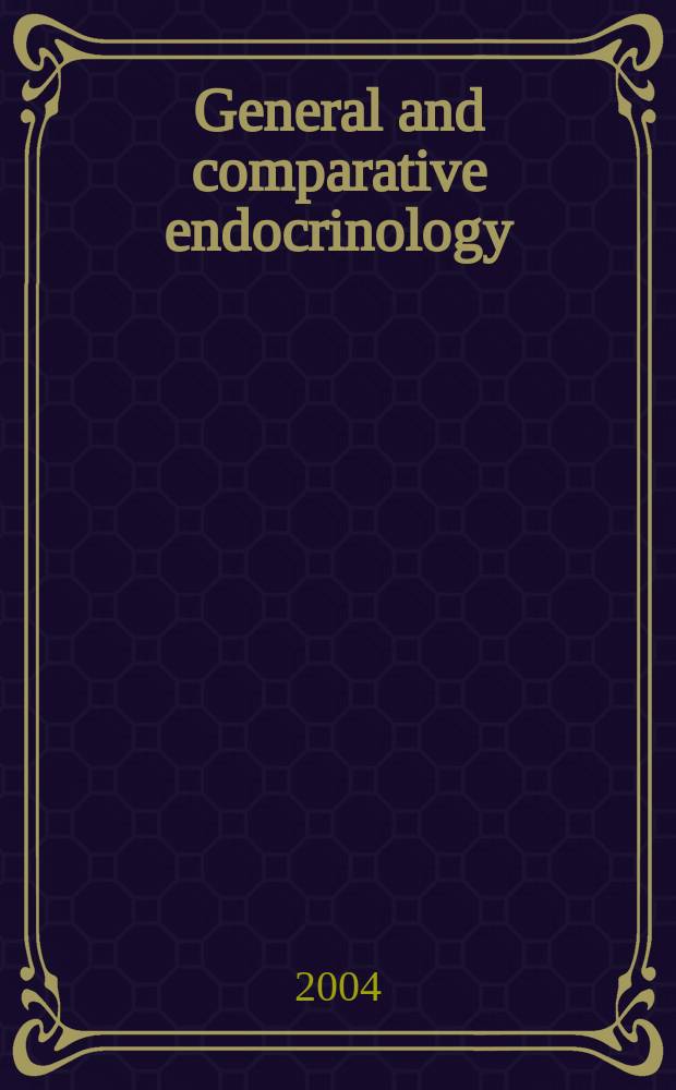 General and comparative endocrinology : An international journal. Vol.138, №3
