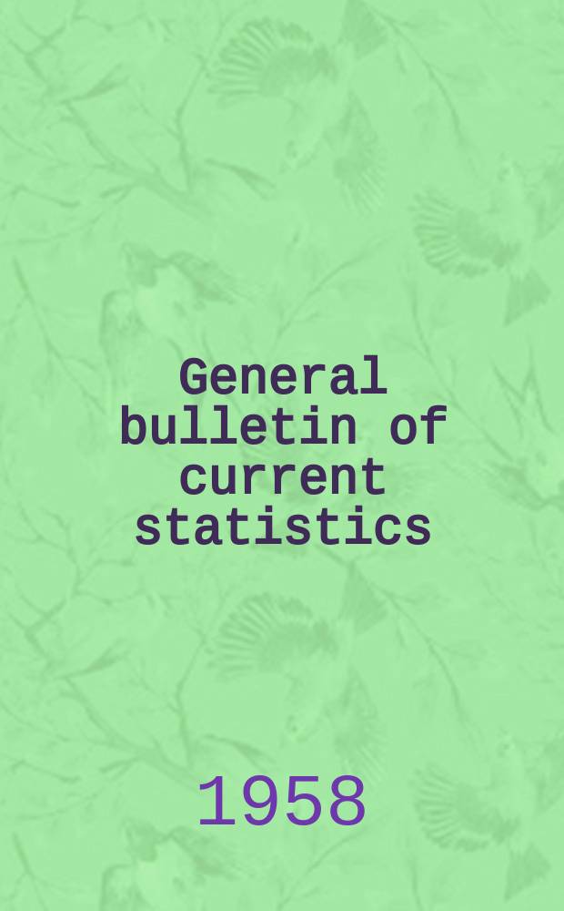General bulletin of current statistics