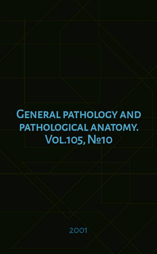 General pathology and pathological anatomy. Vol.105, №10