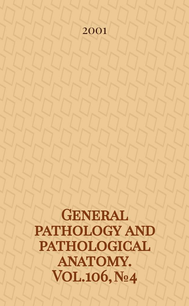 General pathology and pathological anatomy. Vol.106, №4