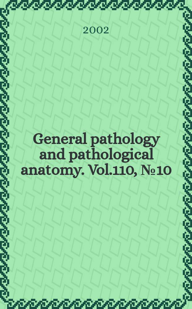 General pathology and pathological anatomy. Vol.110, №10