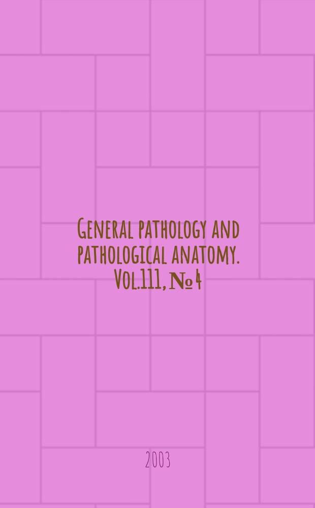 General pathology and pathological anatomy. Vol.111, №4