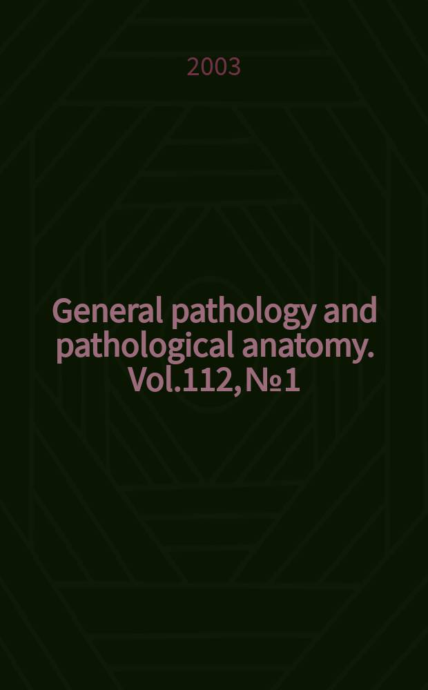 General pathology and pathological anatomy. Vol.112, №1