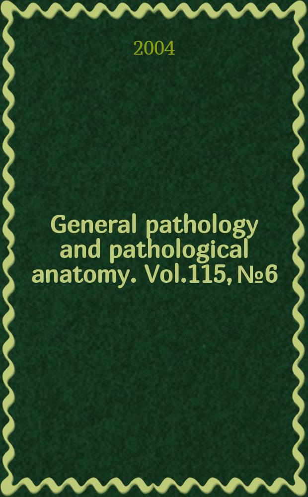 General pathology and pathological anatomy. Vol.115, №6