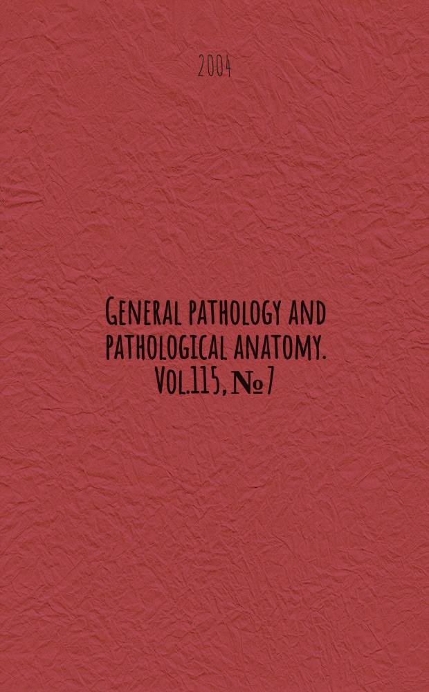 General pathology and pathological anatomy. Vol.115, №7