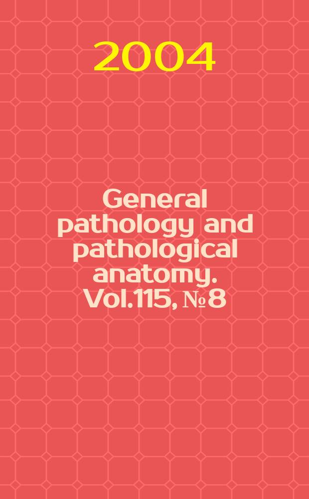 General pathology and pathological anatomy. Vol.115, №8