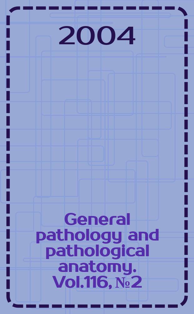 General pathology and pathological anatomy. Vol.116, №2