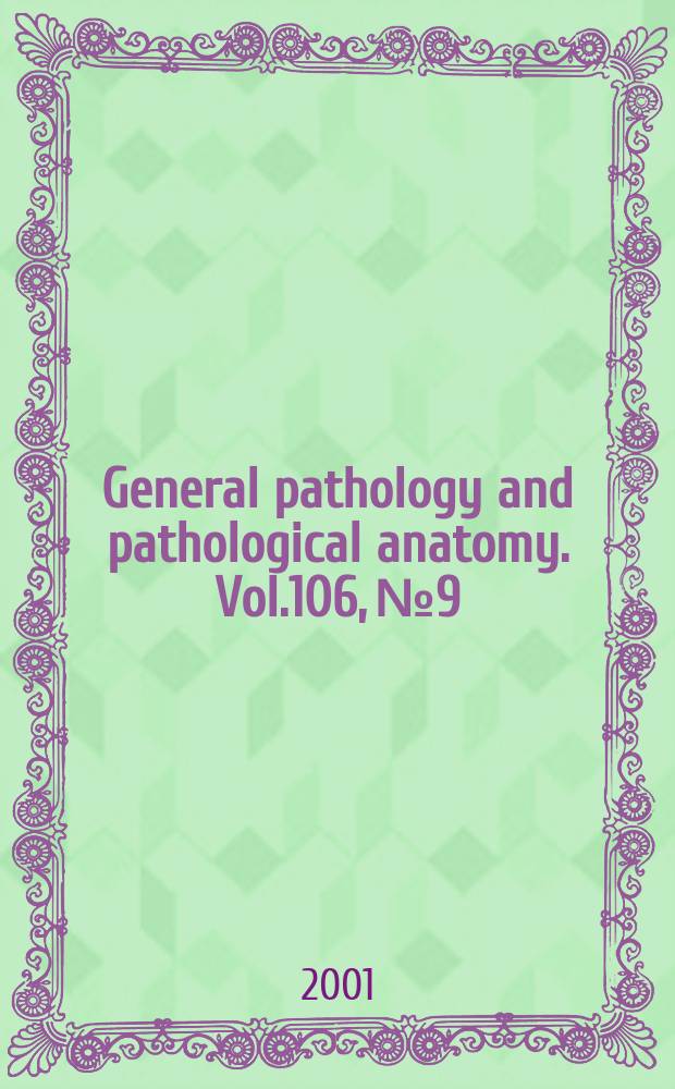 General pathology and pathological anatomy. Vol.106, №9