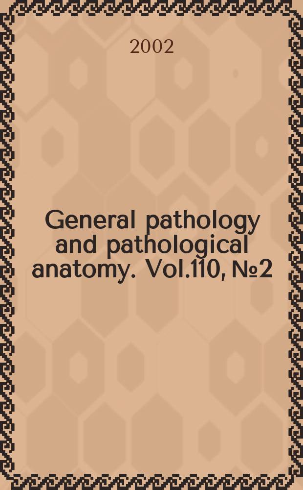 General pathology and pathological anatomy. Vol.110, №2