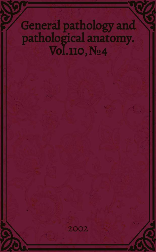 General pathology and pathological anatomy. Vol.110, №4