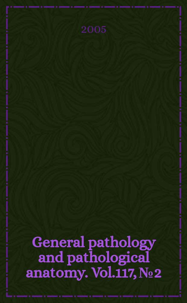 General pathology and pathological anatomy. Vol.117, №2