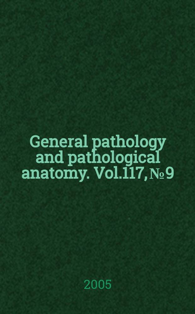 General pathology and pathological anatomy. Vol.117, №9