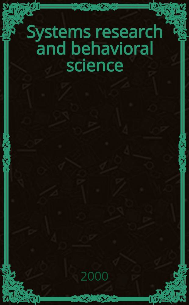 Systems research and behavioral science : The offic. j. of the Intern. federation for systems research. "General systems" ...