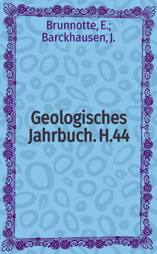 Geologisches Jahrbuch. H.44 : Die mittel - und jungquartäre Entwicklung .... Ein lithologisches Ordnungsprinzip für das Küstenholozän ...