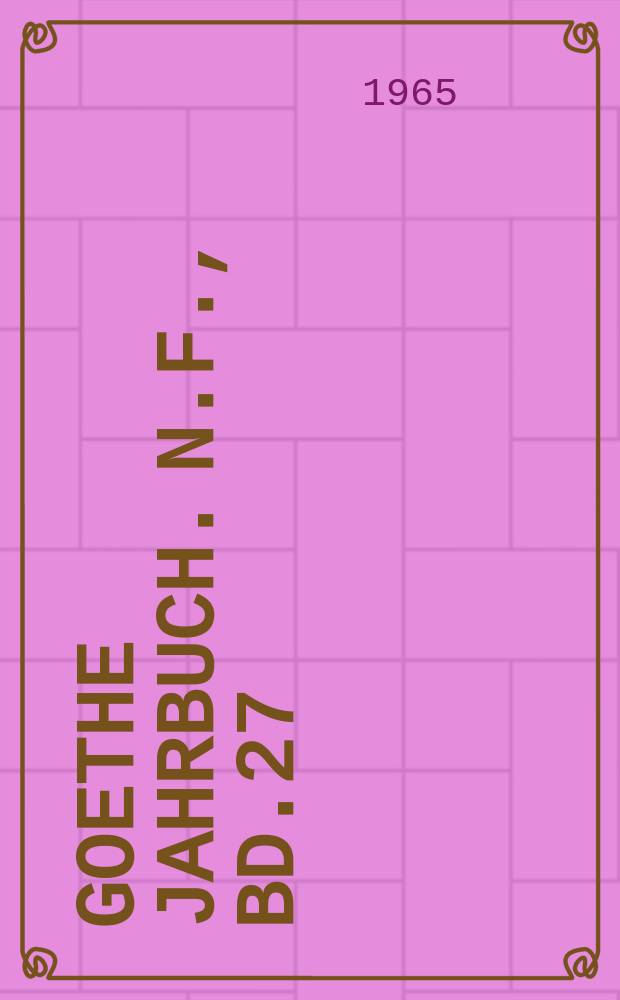 Goethe Jahrbuch. N.F., Bd.27