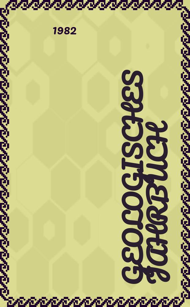 Geologisches Jahrbuch : Hrsg. von der Bundesanstalt für Bodenforschung und den Geologischen Landesämtern der Bundesrepublik Deutschland. H.23 : Festschrift zum 75. Geburtstag von Hans Closs