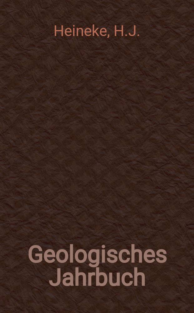 Geologisches Jahrbuch : Hrsg. von der Bundesanstalt für Bodenforschung und den geol. Landesämtern der Bundesrepublik Deutschland. H.30 : Vorschlag zum Aufbau des Fachinformationssystems ...