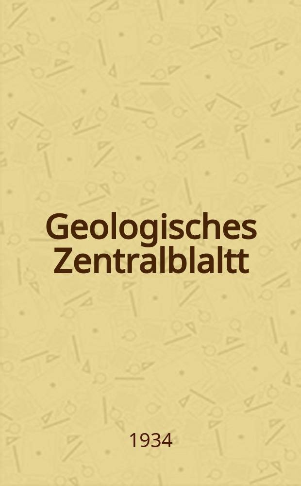 Geologisches Zentralblaltt : Anzeiger für Geologie, Petrographie, Palaeontologie und verwandte Wissenschaften. Bd.51, №7