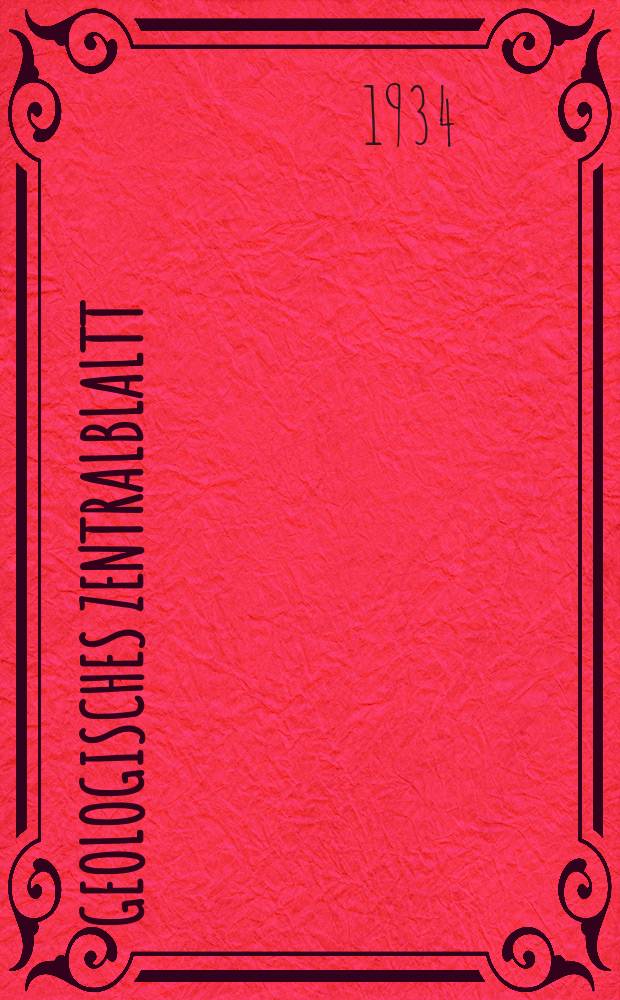 Geologisches Zentralblaltt : Anzeiger für Geologie, Petrographie, Palaeontologie und verwandte Wissenschaften. Bd.51, №9