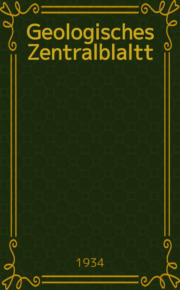 Geologisches Zentralblaltt : Anzeiger für Geologie, Petrographie, Palaeontologie und verwandte Wissenschaften. Bd.52, №9