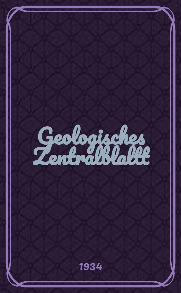 Geologisches Zentralblaltt : Anzeiger für Geologie, Petrographie, Palaeontologie und verwandte Wissenschaften. Bd.53, №2