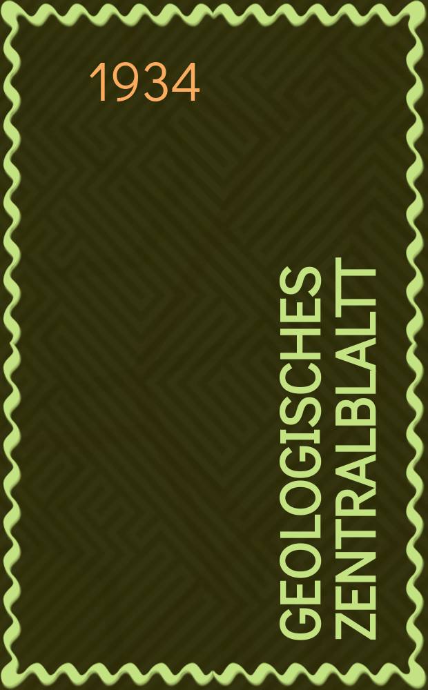 Geologisches Zentralblaltt : Anzeiger für Geologie, Petrographie, Palaeontologie und verwandte Wissenschaften. Bd.53, №4