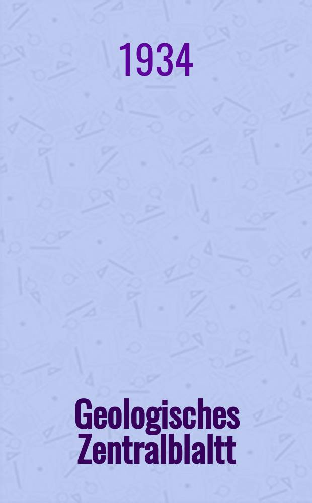 Geologisches Zentralblaltt : Anzeiger für Geologie, Petrographie, Palaeontologie und verwandte Wissenschaften. Bd.53, №5