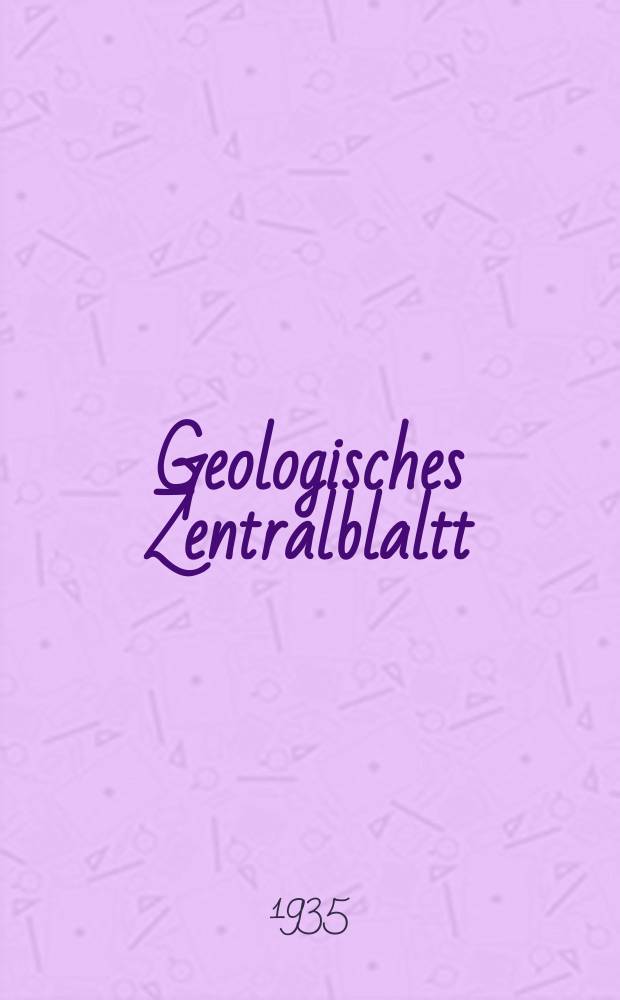 Geologisches Zentralblaltt : Anzeiger für Geologie, Petrographie, Palaeontologie und verwandte Wissenschaften. Bd.54, №2