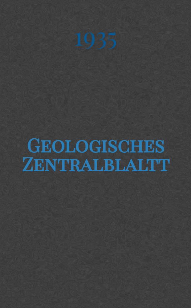 Geologisches Zentralblaltt : Anzeiger für Geologie, Petrographie, Palaeontologie und verwandte Wissenschaften. Bd.54, №4