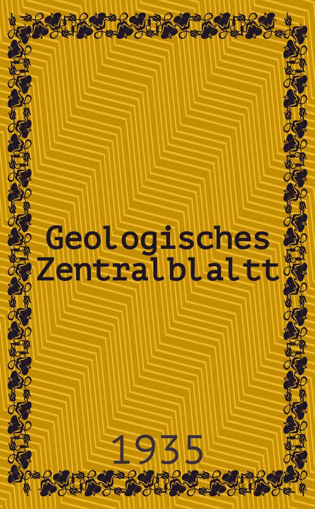 Geologisches Zentralblaltt : Anzeiger für Geologie, Petrographie, Palaeontologie und verwandte Wissenschaften. Bd.54, №6