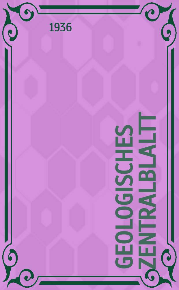 Geologisches Zentralblaltt : Anzeiger für Geologie, Petrographie, Palaeontologie und verwandte Wissenschaften. Bd.56, №3