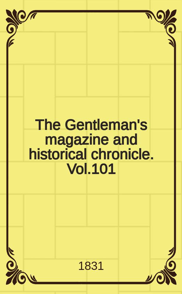 The Gentleman's magazine and historical chronicle. Vol.101(24), P.2 September