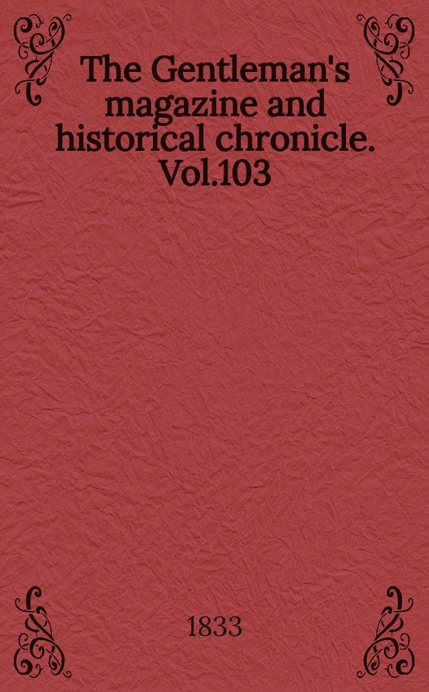 The Gentleman's magazine and historical chronicle. Vol.103(26), P.2 November