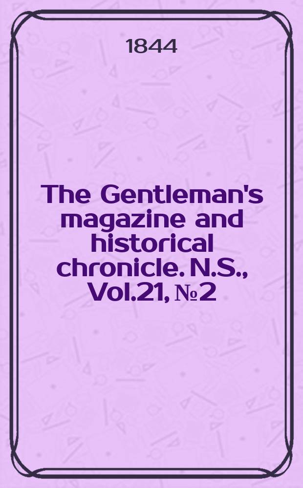 The Gentleman's magazine and historical chronicle. N.S., Vol.21, №2